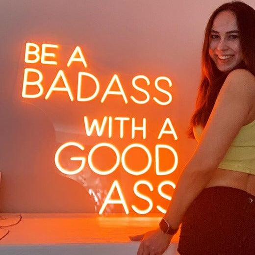BE A BADASS WITH A GOOD ASS