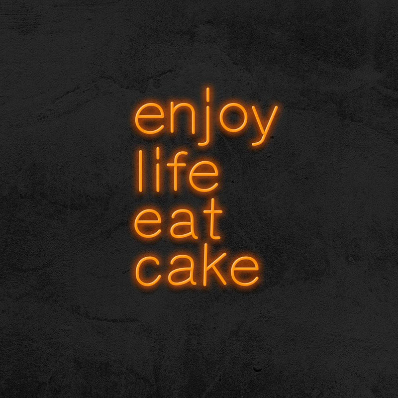 ENJOY LIFE EAT CAKE