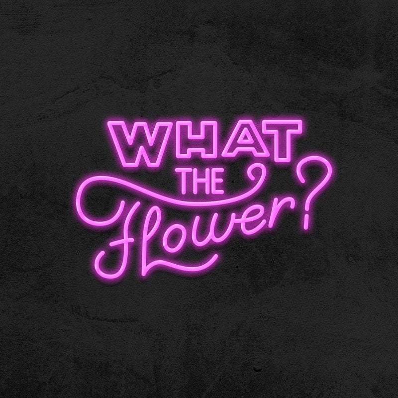 WHAT THE FLOWER