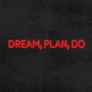 DREAM, PLAN, DO