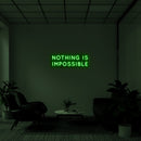 NOTHING IS IMPOSSIBLE