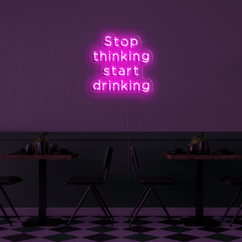 STOP THINKING START DRINKING